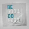 Be Good Do Good - Decal(Be Good Do Good Decal) -Til Valhalla Project Official Be Good Do Good Decal Mock Up 3