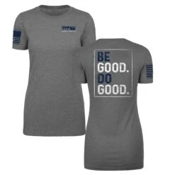 Be Good Do Good - Women's(Be Good Do Good Womens) -Til Valhalla Project Official Be Good Do Good Gray Womens Final Mock