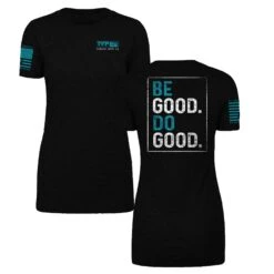 Be Good Do Good - Women's(Be Good Do Good Womens) -Til Valhalla Project Official Be Good Do Good Womens Final Mock