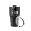 Be Kind - Laser Etched Tumbler(Be Kind Laser Etched Tumbler) -Til Valhalla Project Official BeKindTumblerWRD 525ee79b ba06 4df8 b384 707aa7e5de29