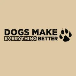 Dogs Make Everything Better(Dogs Make Everything Better) 11 Dogs Make Everything Better(Dogs Make Everything Better) -Til Valhalla Project Official Dogs Make Everything Better Front