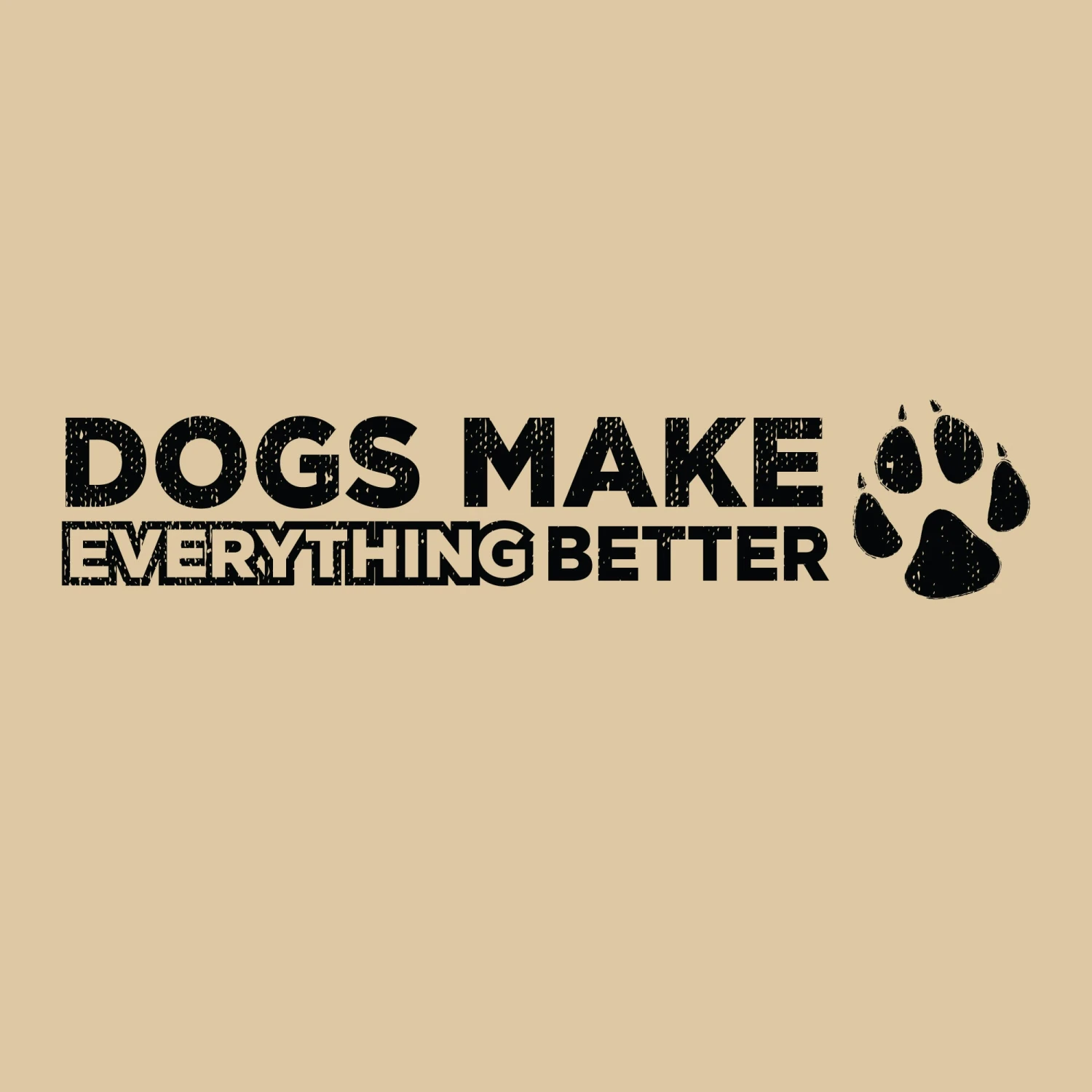 Dogs Make Everything Better(Dogs Make Everything Better) 6 Dogs Make Everything Better(Dogs Make Everything Better) - Image 4