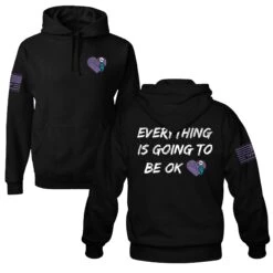 Everything Is Going To Be OK - Hoodie(Everything Will Be Ok Hoodie)