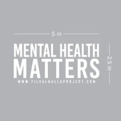 Mental Health Awareness - Decal(Mental Health Awareness Decal) 8 Mental Health Awareness - Decal(Mental Health Awareness Decal) -Til Valhalla Project Official Mental Health Decals Size Specs