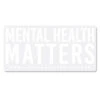 Mental Health Awareness - Decal(Mental Health Awareness Decal) 1 Mental Health Awareness - Decal(Mental Health Awareness Decal) -Til Valhalla Project Official Mental Health Matters Mock