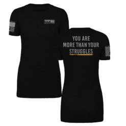 More Than Your Struggles - Women's(More Than Your Struggles Womens)