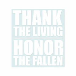 Thank The Living, Honor The Fallen Decal(Thank The Living Honor The Fallen Decal)